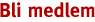 Bli Medlem