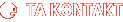 TA KONTAKT